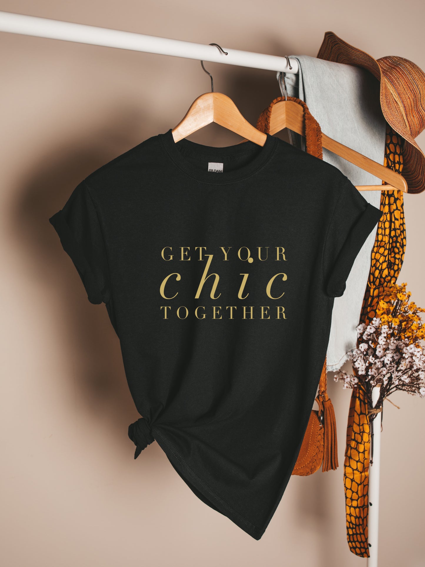 Get Your Chic Together T-Shirt